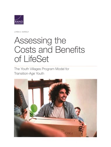 Stock image for Assessing the Costs and Benefits of LifeSet, the Youth Villages Program Model for Transition-Age Youth for sale by Michael Lyons