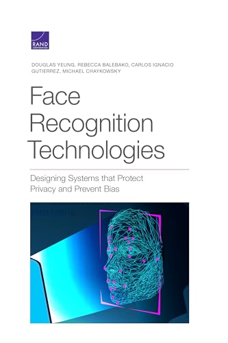 Beispielbild fr Face Recognition Technologies: Designing Systems that Protect Privacy and Prevent Bias zum Verkauf von Michael Lyons