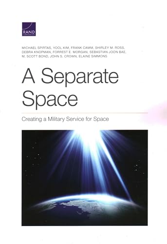 Imagen de archivo de Separate Space: Creating a Military Service for Space a la venta por Michael Lyons