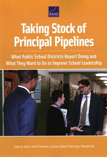 Stock image for Taking Stock of Principal Pipelines:: What Public School Districts Report Doing and What They Want to Do to Improve School Leadership for sale by Lucky's Textbooks