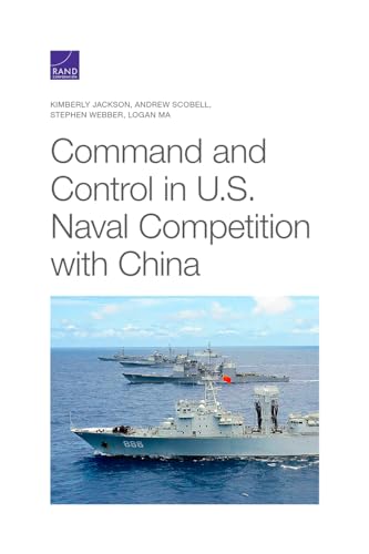 9781977405364: Command and Control in U.S. Naval Competition with China