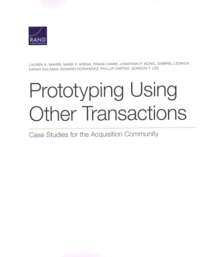 9781977405371: Prototyping Using Other Transactions: Case Studies for the Acquisition Community