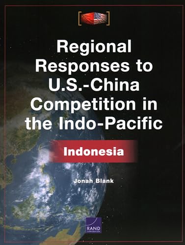 Stock image for Regional Responses to U.S.-China Competition in the Indo-Pacific: Indonesia for sale by Michael Lyons