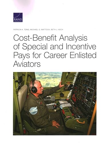 Stock image for Cost-Benefit Analysis of Special and Incentive Pays for Career Enlisted Aviators for sale by Michael Lyons