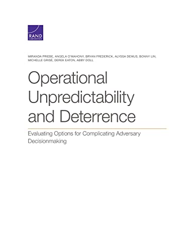 9781977406163: Operational Unpredictability and Deterrence: Evaluating Options for Complicating Adversary Decisionmaking