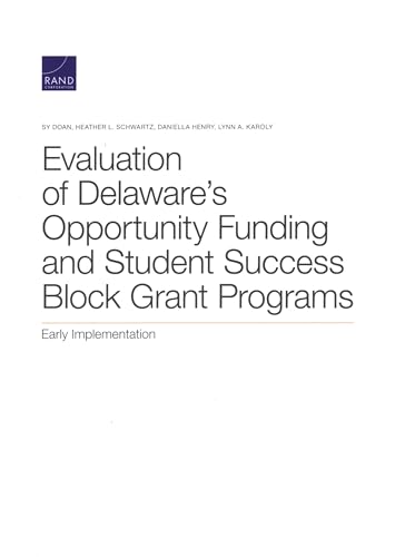 Stock image for Evaluation of Delawares Opportunity Funding and Student Success Block Grant Programs: Early Implementation for sale by Michael Lyons