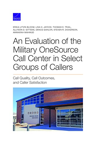 9781977406538: Evaluation of the Military OneSource Call Center in Select Groups of Callers: Call Quality, Call Outcomes, and Caller Satisfaction