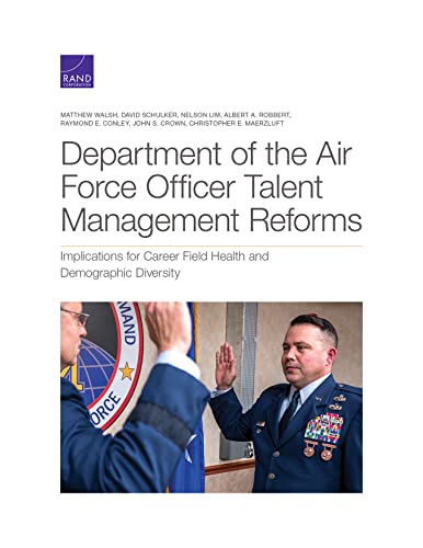 Imagen de archivo de Department of the Air Force Officer Talent Management Reforms: Implications for Career Field Health and Demographic Diversity a la venta por Lucky's Textbooks