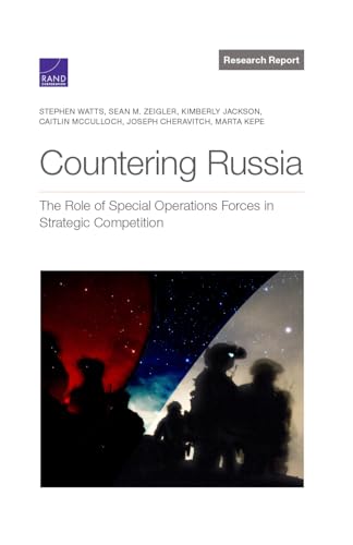 Stock image for Countering Russia: The Role of Special Operations Forces in Strategic Competition for sale by Lucky's Textbooks