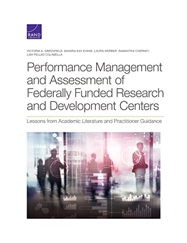 Imagen de archivo de Performance Management and Assessment of Federally Funded Research and Development Centers: Lessons from Academic Literature and Practitioner Guidance a la venta por Lucky's Textbooks