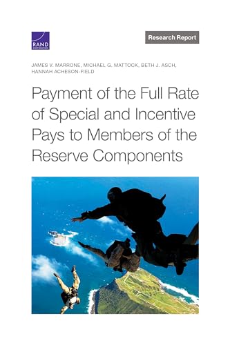 Stock image for Payment of the Full Rate of Special and Incentive Pays to Members of the Reserve Components for sale by GreatBookPrices
