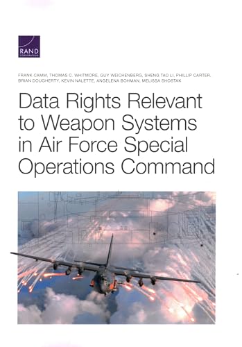 Imagen de archivo de Data Rights Relevant to Weapon Systems in Air Force Special Operations Command a la venta por Lucky's Textbooks