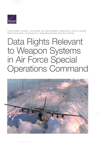 Stock image for Data Rights Relevant to Weapon Systems in Air Force Special Operations Command for sale by Lucky's Textbooks