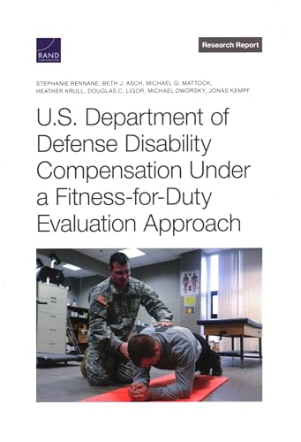 Stock image for U.S. Department of Defense Disability Compensation Under a Fitness-for-Duty Evaluation Approach for sale by Lucky's Textbooks
