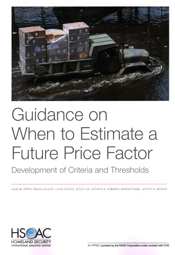 Beispielbild fr Guidance on When to Estimate a Future Price Factor : Development of Criteria and Thresholds zum Verkauf von GreatBookPrices