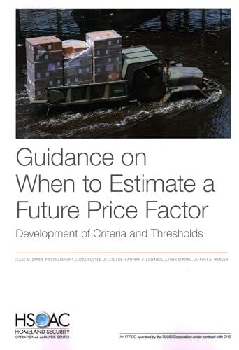 Imagen de archivo de Guidance on When to Estimate a Future Price Factor : Development of Criteria and Thresholds a la venta por GreatBookPrices