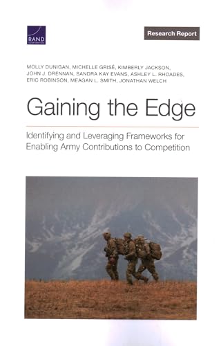 Beispielbild fr Gaining the Edge: Identifying and Leveraging Frameworks for Enabling Army Contributions to Competition zum Verkauf von Revaluation Books