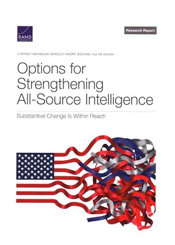 Beispielbild fr Options for Strengthening All-Source Intelligence: Substantive Change Is Within Reach zum Verkauf von Buchpark