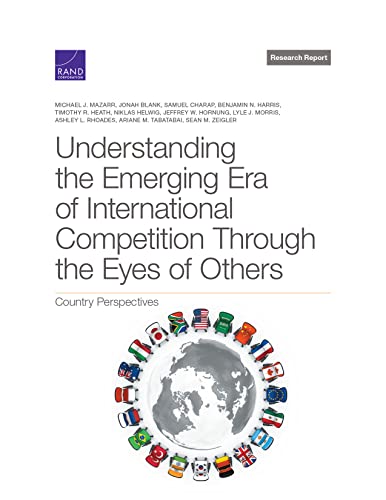 Imagen de archivo de Understanding the Emerging Era of International Competition Through the Eyes of Others: Country Perspectives a la venta por GreatBookPrices