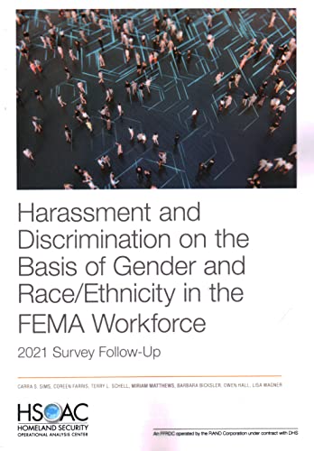 9781977409836: Harassment and Discrimination on the Basis of Gender and Race/Ethnicity in the FEMA Workforce: 2021 Survey Follow-Up