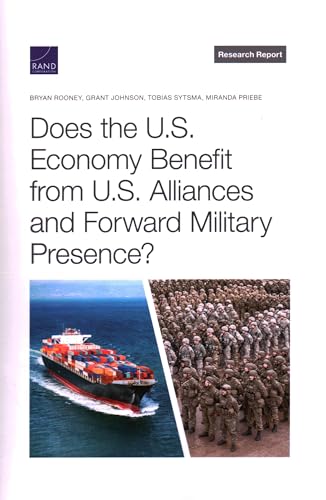 Stock image for Does the U.S. Economy Benefit from U.S. Alliances and Forward Military Presence? for sale by Blackwell's