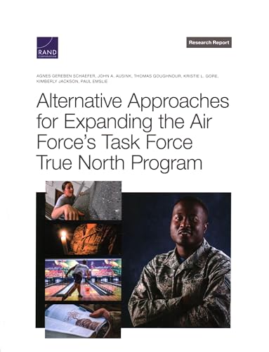 Stock image for Alternative Approaches for Expanding the Air Force's Task Force True North Program for sale by Revaluation Books