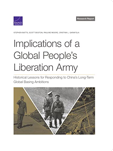 9781977410368: Implications of a Global People's Liberation Army: Historical Lessons for Responding to China's Long-Term Global Basing Ambitions