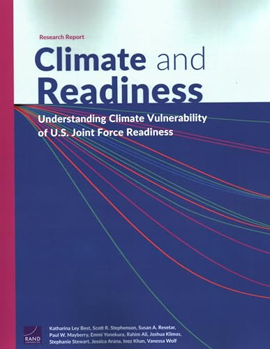 Imagen de archivo de Climate and Readiness: Understanding Climate Vulnerability of U.S. Joint Force Readiness a la venta por Revaluation Books