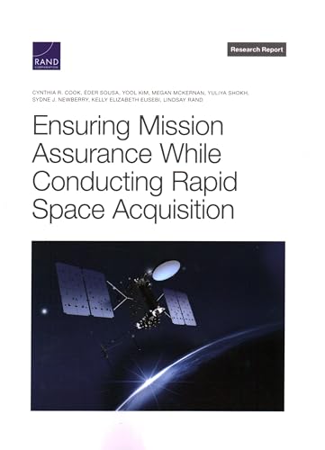 9781977410474: Ensuring Mission Assurance While Conducting Rapid Space Acquisition