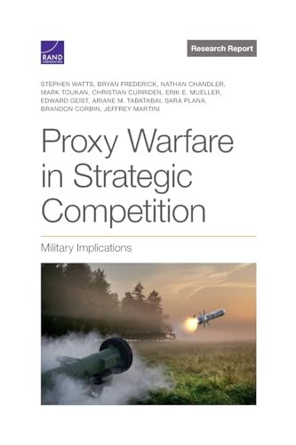 9781977410528: Proxy Warfare in Strategic Competition: Military Implications