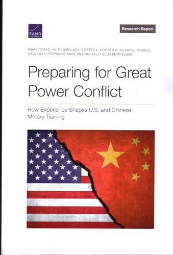 9781977410542: Preparing for Great Power Conflict: How Experience Shapes U.S. and Chinese Military Training (Research Report)