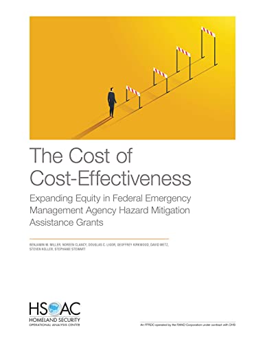 Beispielbild fr The Cost of Cost-Effectiveness: Expanding Equity in Federal Emergency Management Agency Hazard Mitigation Assistance Grants zum Verkauf von Michael Lyons