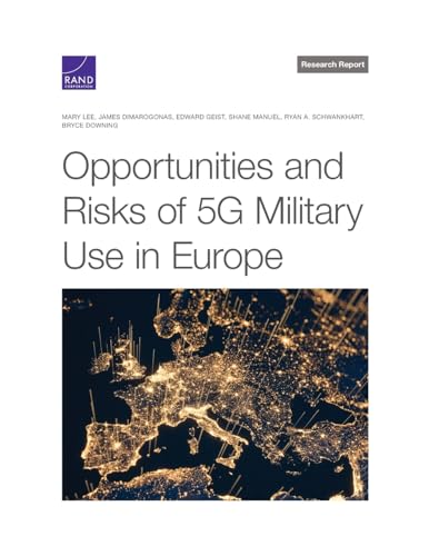9781977410795: Opportunities and Risks of 5G Military Use in Europe (Research Report)