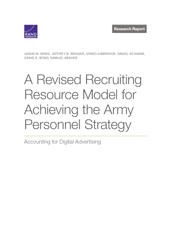 Stock image for A Revised Recruiting Resource Model for Achieving the Army Personnel Strategy: Accounting for Digital Advertising [Soft Cover ] for sale by booksXpress