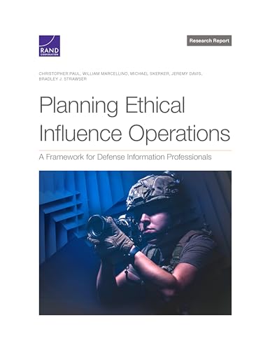 Beispielbild fr Planning Ethical Influence Operations: A Framework for Defense Information Professionals zum Verkauf von Book Deals