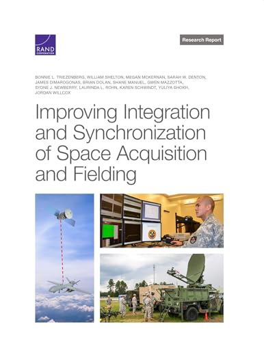 Stock image for Improving Integration and Synchronization of Space Acquisition and Fielding for sale by GreatBookPrices