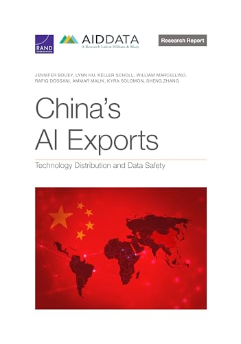 9781977412409: China's AI Exports: Technology Distribution and Data Safety (Rand National Security Research Division Research Report)