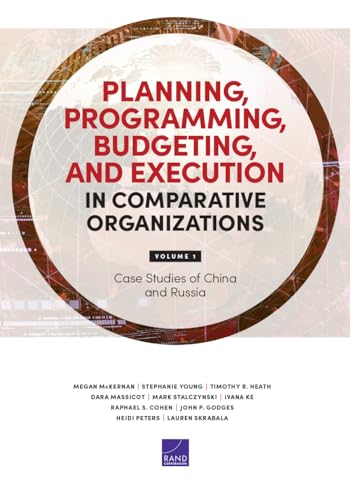 Immagine dell'editore per Planning, Programming, Budgeting, and Execution in Comparative Organizations: Volume 1, Case Studies of China and Russia venduto da Ria Christie Collections