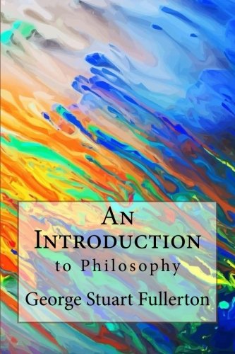 Beispielbild fr An Introduction to Philosophy zum Verkauf von Revaluation Books