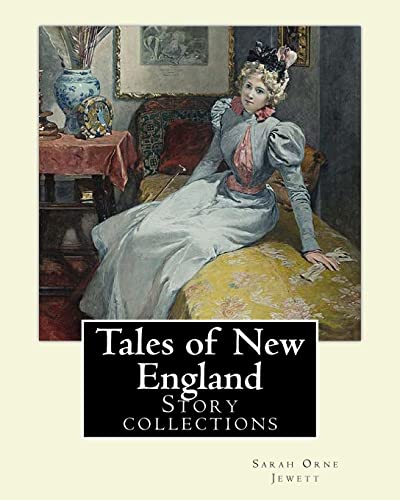 Stock image for Tales of New England By: Sarah Orne Jewett: Story collections for sale by SecondSale