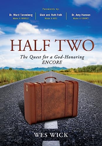 Stock image for Half Two: The Quest for a God-Honoring Encore for sale by THE SAINT BOOKSTORE