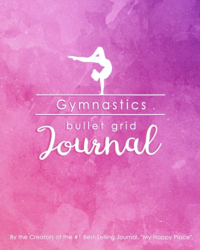 Beispielbild fr Gymnastics Bullet Grid Journal: A Perfect Gift for Gymnasts and Coaches, 150 Dot Grid and Inspiration Pages, 8x10, Professionally Designed (Journals, Notebooks and Diaries) zum Verkauf von Ergodebooks