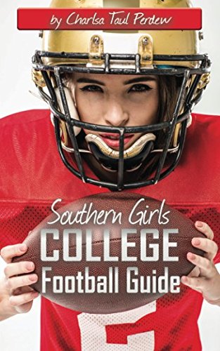 Stock image for Southern Girls College Football Guide: Let's Kick It Off Ladies! for sale by SecondSale