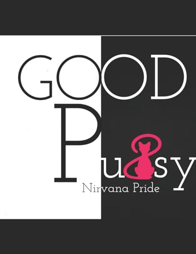 Imagen de archivo de Good Pussy: Do You Own It? (Womens Health Topics) a la venta por Lucky's Textbooks