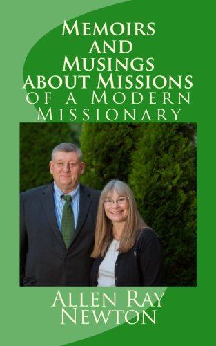 Imagen de archivo de Memoirs (and Musings about Missions) of a Modern Missionary a la venta por Revaluation Books