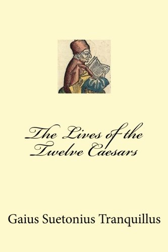 Stock image for The Lives of the Twelve Caesars for sale by ThriftBooks-Dallas