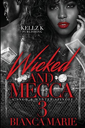 Stock image for wicked and Mecca 3: a snow and wynter spin off for sale by THE SAINT BOOKSTORE
