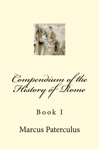 Imagen de archivo de Compendium of the History of Rome: Book I a la venta por Revaluation Books