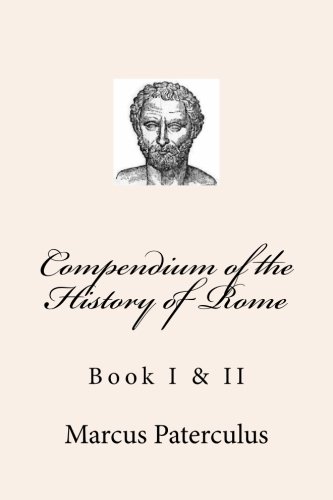 Imagen de archivo de Compendium of the History of Rome: Book I & II a la venta por Revaluation Books