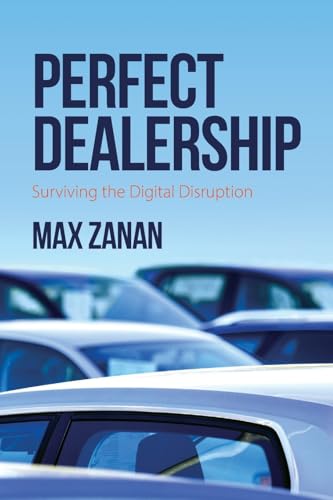 Beispielbild fr Perfect Dealership: Surviving The Digital Disruption zum Verkauf von ThriftBooks-Atlanta